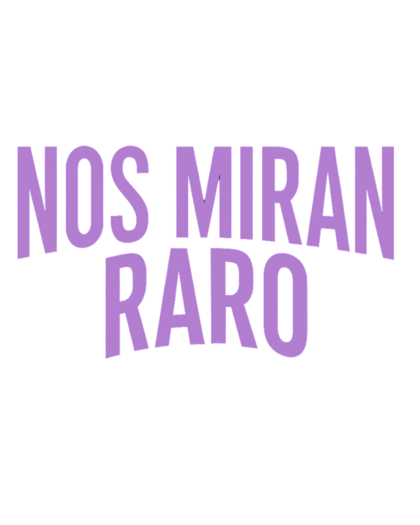 Nos Miran Raro